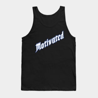 Motivated Tank Top